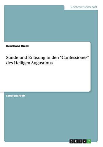 Sünde und Erlösung in den "Confessiones" des Heiligen Augustinus