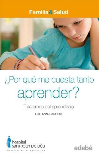 ¿Por qué me cuesta tanto aprender? : trastornos del aprendizaje (FAMILIA & SALUD)