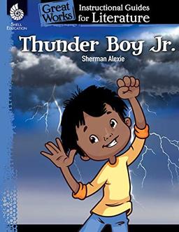 Thunder Boy Jr.: An Instructional Guide for Literature (Great Works: Instructional Guides for Literature, Levels K-3)