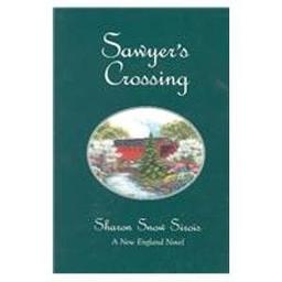 Sawyer's Crossing (New England Novel Series, 1)