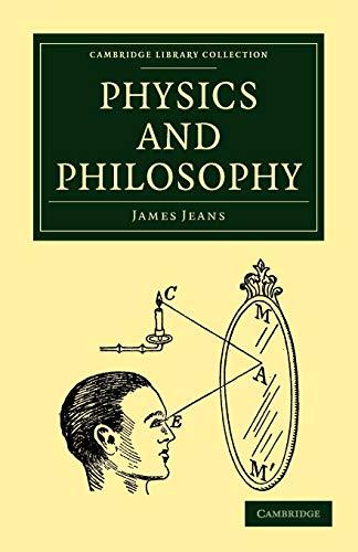 Physics and Philosophy (Cambridge Library Collection - Physical Sciences)