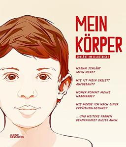 Mein Körper: Erklärt und Illustriert