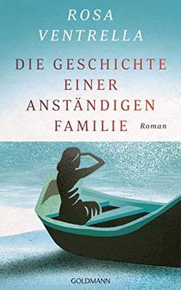 Die Geschichte einer anständigen Familie: Roman