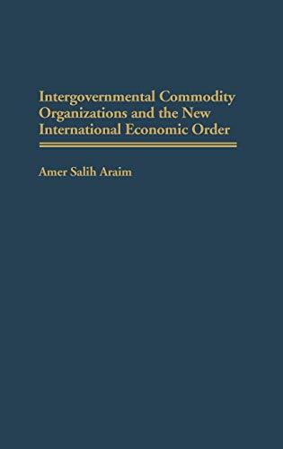 Intergovernmental Commodity Organizations and the New International Economic Order