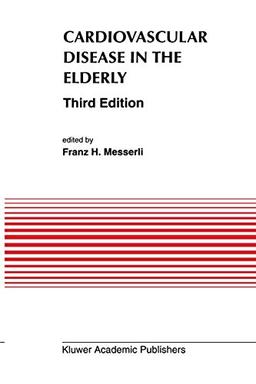 Cardiovascular Disease in the Elderly (Developments in Cardiovascular Medicine, 135, Band 135)