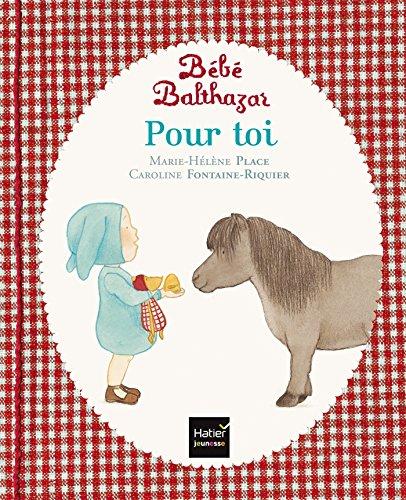 Bébé Balthazar. Pour toi