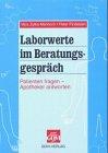 Laborwerte im Beratungsgespräch. Patienten fragen - Apotheker antworten