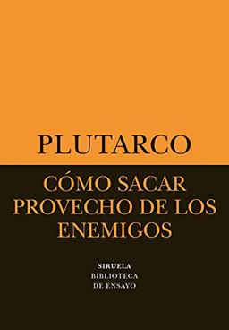 Cómo sacar provecho de los enemigos (Biblioteca de Ensayo / Serie menor, Band 14)