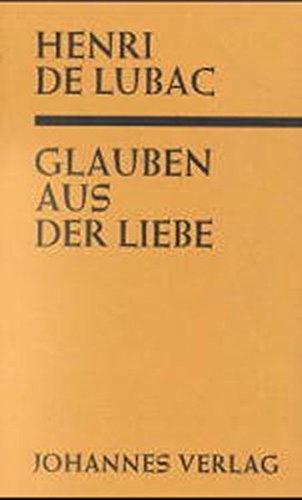 Glauben aus der Liebe ("Catholicisme")