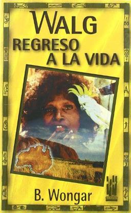 Walg : regreso a la vida (GEBARA)