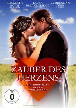 Zauber des Herzens - Ein Kuss kann alles verändern