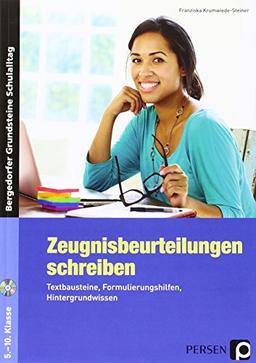 Zeugnisbeurteilungen schreiben - Sekundarstufe: Textbausteine, Formulierungshilfen, Hintergrundwissen (5. bis 10. Klasse) (Bergedorfer® Grundsteine Schulalltag)