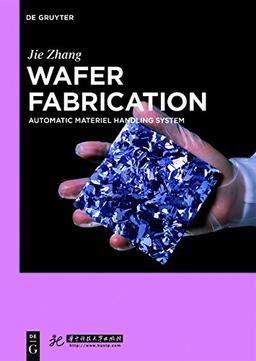 Wafer Fabrication: Automatic Material Handling System