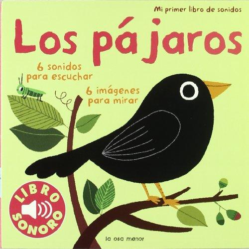 Los pájaros. Mi primer libro de sonidos (Luna de papel)