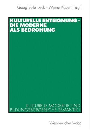 Kulturelle Enteignung, Die Moderne als Bedrohung (Orbis Biblicus Et Orientalis, 1, Band 1)