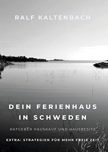 Dein Ferienhaus in Schweden: Ratgeber Hauskauf und Hausbesitz