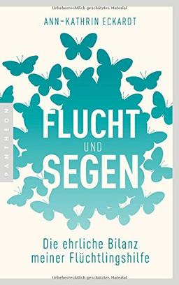 Flucht und Segen: Die ehrliche Bilanz meiner Flüchtlingshilfe