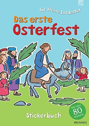 Das erste Osterfest: Stickerbuch Für kleine Entdecker