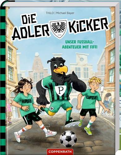 Die Adlerkicker: Unser Abenteuer mit Fiffi und Preußen Münster