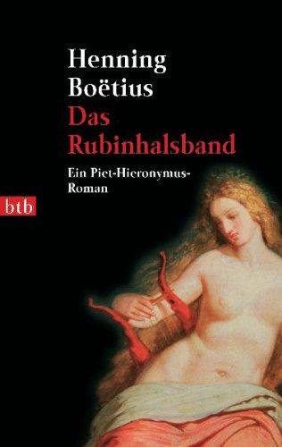 Das Rubinhalsband: Ein Piet-Hieronymus-Roman