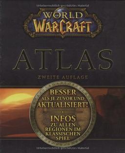 World of Warcraft Atlas - Alle Städte und Regionen, NSCs, Gegner und seltenen Kreaturen im Überblick: Zweite Auflage: Besser als je zuvor und ... Regionen im Klassischen Spiel (Brady Games)