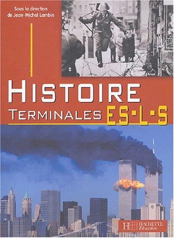 Histoire Terminales ES-L-S : livre de l'élève