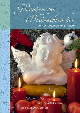 Lichtblicke : Gedanken von Weihnachten her: vom 24. Dezember bis 6. Januar