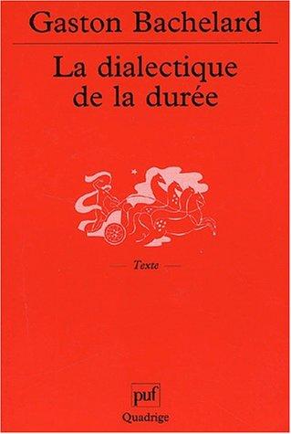 LA Dialectique De LA Duree (Quadrige)