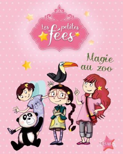 Les petites fées. Magie au zoo