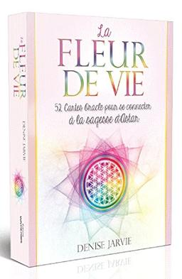 La fleur de vie : 52 cartes oracle pour se connecter à la sagesse d'Astar