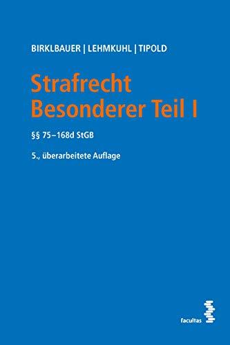 Strafrecht Besonderer Teil I: §§ 75-168b StGB: §§ 75-168d StGB