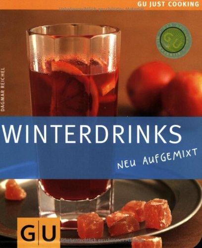 Winterdrinks neu aufgemixt