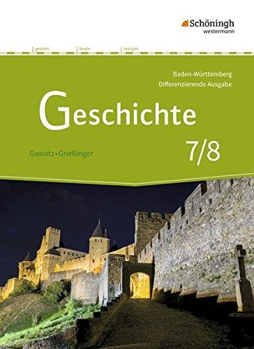 Geschichte - Differenzierende Ausgabe für Realschulen und Gemeinschaftsschulen in Baden-Württemberg: Schülerband 7/8