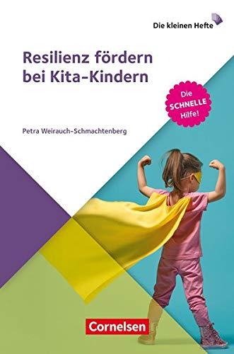 Die kleinen Hefte: Resilienz fördern bei Kita-Kindern