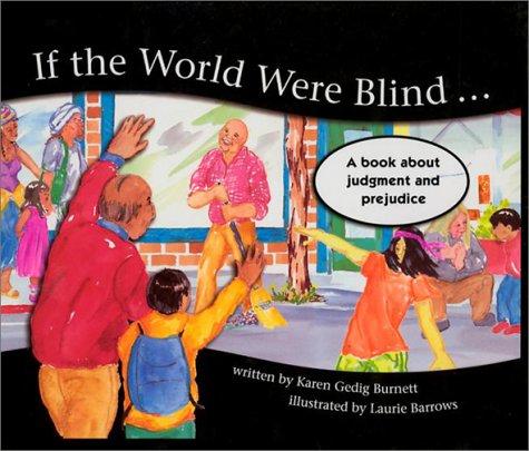 If the World Were Blind...: A Book About Judgement and Prejudice