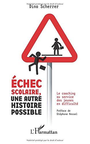 Echec scolaire, une autre histoire possible : le coaching au service des jeunes en difficulté