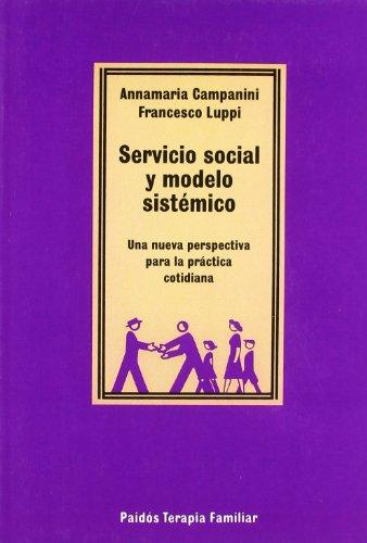 Servicio social y modelo sistémico : una nueva perspectiva para la práctica cotidiana (Psicología Psiquiatría Psicoterapia, Band 1)