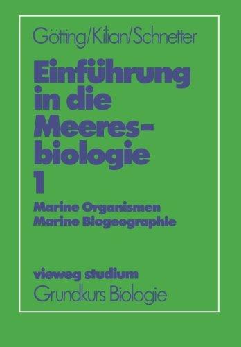 Vieweg Studium, Nr.44, Einführung in die Meeresbiologie: Marine Organismen - Marine Biogeographie (vieweg studium; Grundkurs Biologie)