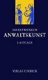 Anwaltskunst. Faustregeln, Lösungsalternativen, Kontraste