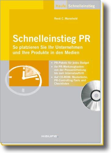 Schnelleinstieg PR: So platzieren Sie Ihr Unternehmen und Ihre Produkte in den Medien