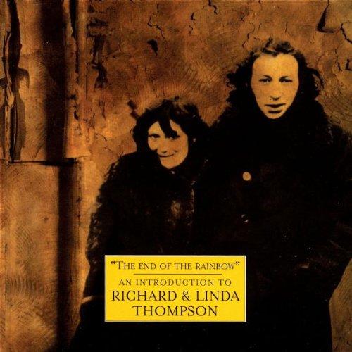 The End of the Rainbow: An Introduction to Richard & Linda Thompson