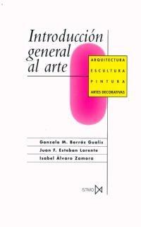 Introducción general al arte : arquitectura, escultura, pintura... (Fundamentos, Band 64)