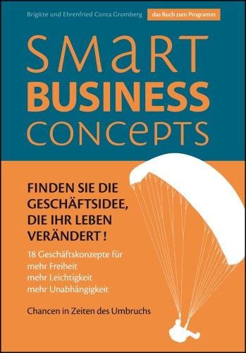 Smart Business Concepts - Finden Sie die Geschäftsidee, die Ihr Leben verändert