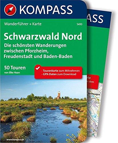 Schwarzwald Nord, Die schönsten Wanderungen zwischen Pforzheim, Freudenstadt und Baden-Baden: Wanderführer mit Extra Tourenkarte zum Mitnehmen. (KOMPASS-Wanderführer, Band 5410)