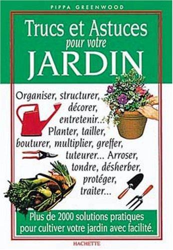 Trucs et astuces pour votre jardin