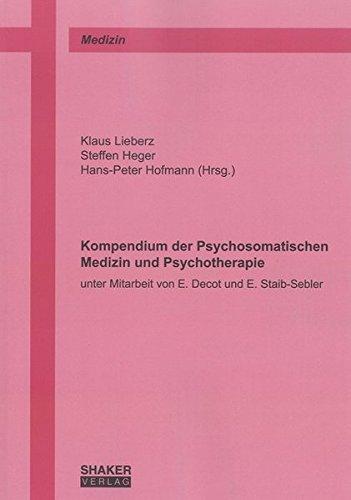 Kompendium der Psychosomatischen Medizin und Psychotherapie (Berichte aus der Medizin)