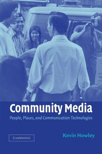 Community Media: People, Places, and Communication Technologies