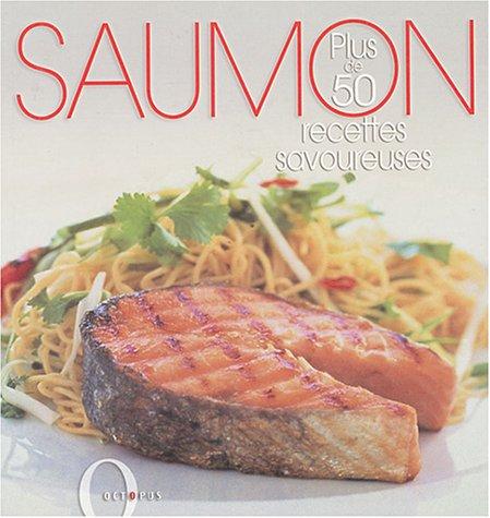 Saumon : plus de 50 recettes savoureuses