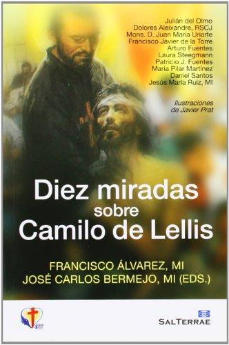 Diez miradas sobre Camilo de Lellis (Servidores y Testigos, Band 141)