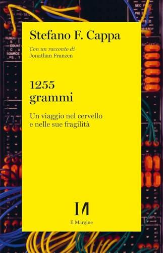 1255 grammi. Un viaggio nel cervello e nelle sue fragilità (Annurca)